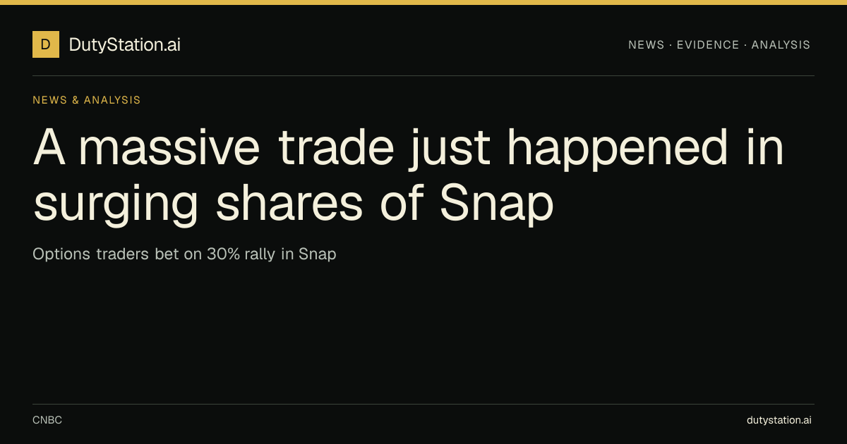 A massive trade just happened in surging shares of Snap — DutyStation News