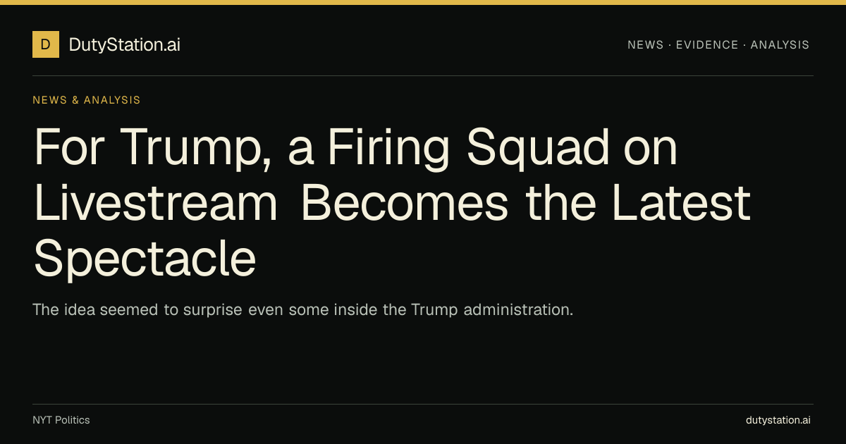 For Trump, a Firing Squad on Livestream Becomes the Latest Spectacle ...