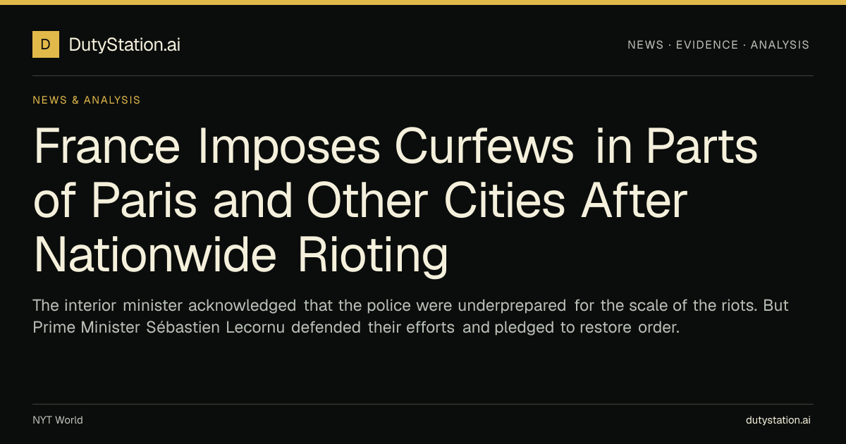 France Officials Acknowledge ‘Failure’ Around Riots — DutyStation News