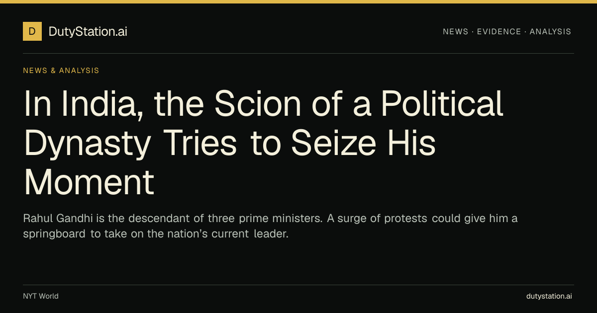 In India, the Scion of a Political Dynasty Tries to Seize His Moment ...