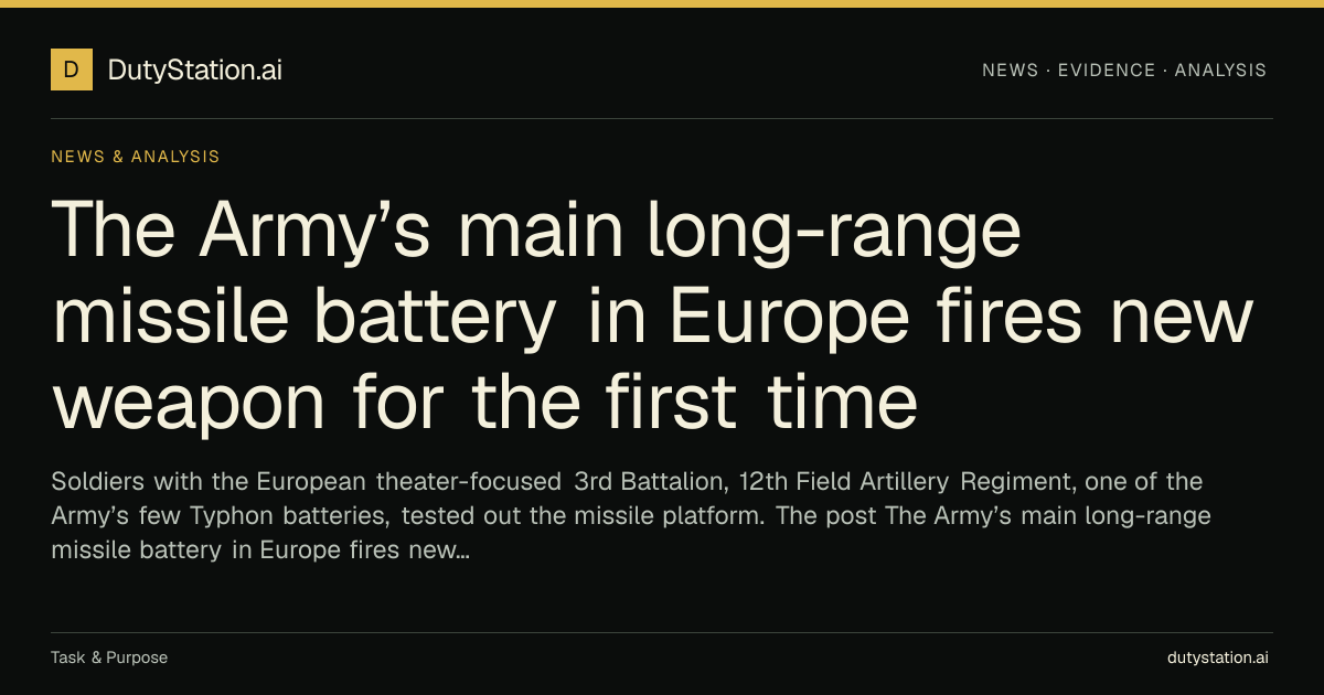 The Army’s main long-range missile battery in Europe fires new weapon ...